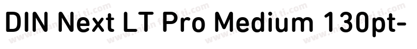 DIN Next LT Pro Medium 130pt字体转换